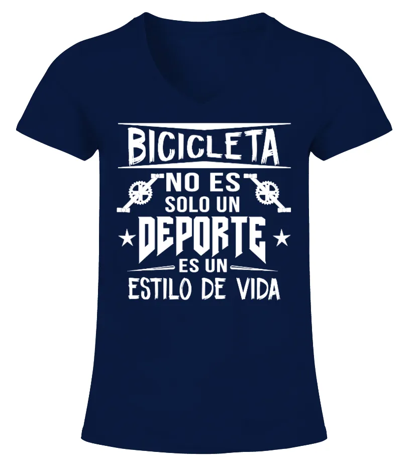 Bicicleta no es solo un deporte es un estilo de vida Camiseta cuello pico Mujer